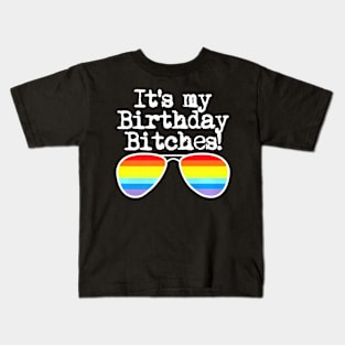 Gay Pride It's My Birthday Bitches Kids T-Shirt